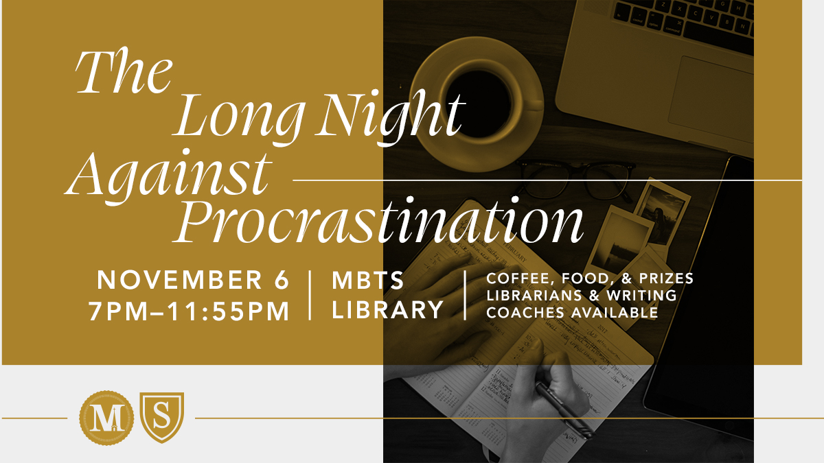 We're just One Week Away! The Long Night Against Procrastination is coming up on Nov 6th! Free food, coffee, and prizes! library.mbts.edu/fall-25-long-n…