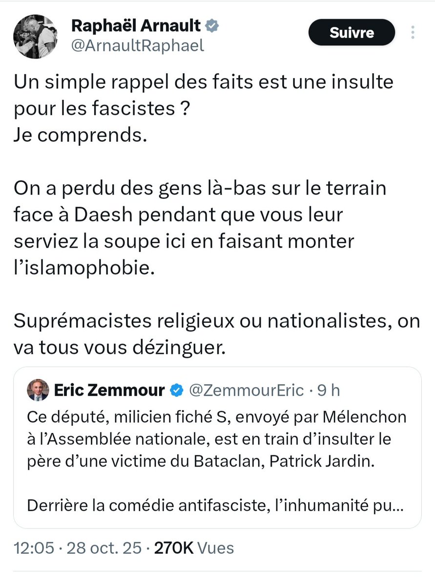 Le triple fiché S ultra-violent, pro-islamiste et antisémite Raphaël Arnault appelle au meurtre.
En menaçant de "dézinguer" les supposés "suprémacistes religieux ou nationalistes" en parlant de Zemmour, il franchit les limites de la Loi.
Cette crapule doit aller en prison.
Vite!