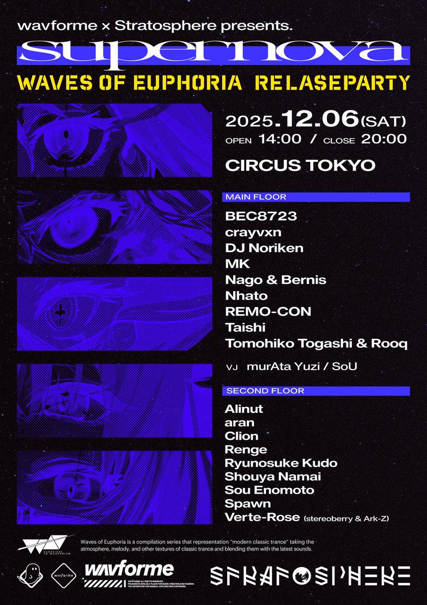 wavforme × Stratosphere "SUPERNOVA"

FULL LINE UP公開！

豪華出演陣で迎える、Waves of Euphoriaリリースパーティ”SUPERNOVA”
2025.12.06 (Sat) <a href="/CIRCUSTOKYO/">CIRCUS Tokyo</a> にて開催！

“SUPERNOVA” December 6 at SHIBUYA CIRCUS TOKYO!
