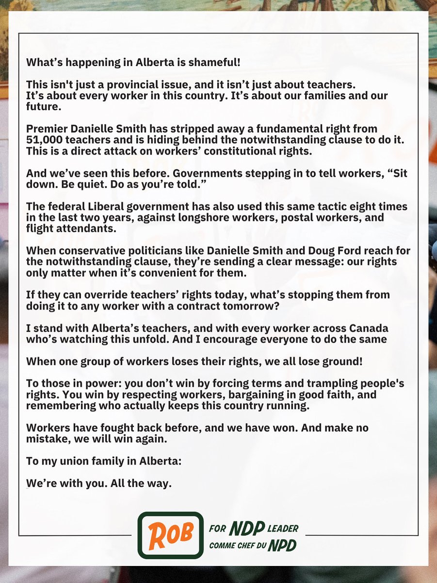 Rob_T_E_Ashton's tweet photo. What’s happening in Alberta is shameful, and it’s not just about teachers.

It’s about every worker in this country. It’s about our families and our future.

51,000 teachers having their rights stripped away under the notwithstanding clause. That’s not leadership — it’s control.

And it’s not new. The federal Liberals have used the same tactic eight times in just two years — against longshore workers, postal workers, and flight attendants.

When governments silence one group of workers, they’ll silence another… and another.

Workers have fought back before, and we’ve won. We’ll win again.

To our union family in Alberta: we’re with you — all the way. ✊

#abpoli #cdnpoli #rob4leader