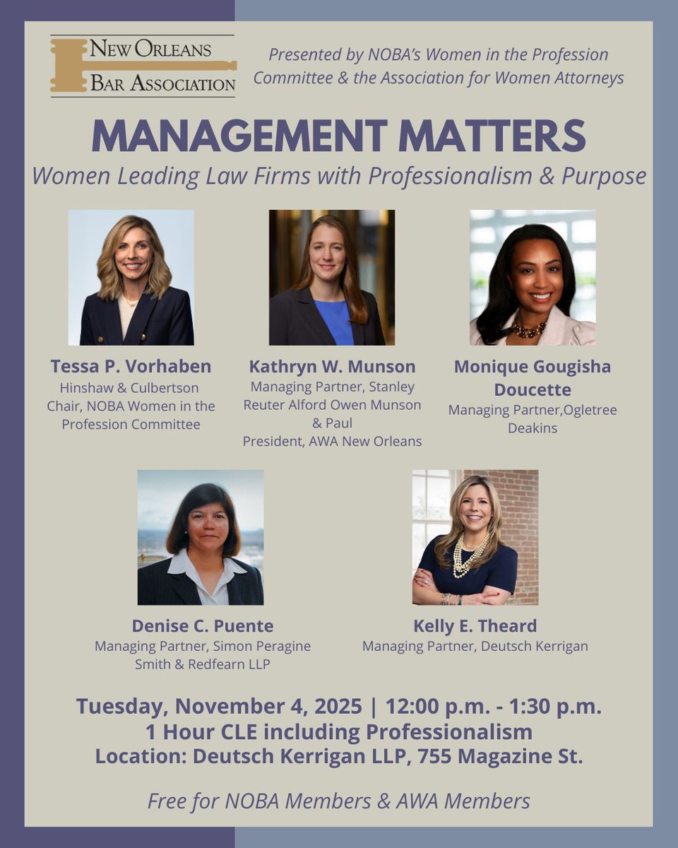 In partnership with the Association for Women Attorneys, NOBA presents Management Matters: Women Leading Law Firms with Professionalism &amp; Purpose on 11/4/25 at Deustch Kerrigan! This Professionalism CLE is free for NOBA &amp; AWA members. To register: neworleansbar.org/management-mat…
