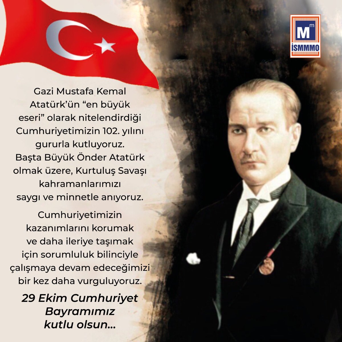 Gazi Mustafa Kemal Atatürk’ün “en büyük eseri” olarak nitelendirdiği Cumhuriyetimizin 102. yılını gururla kutluyoruz. Başta Büyük Önder Atatürk olmak üzere, Kurtuluş Savaşı kahramanlarımızı saygı ve minnetle anıyoruz.

Cumhuriyetimizin kazanımlarını korumak ve daha ileriye