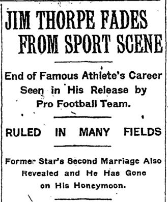 Oct. 28, 1925: Jim Thorpe is released by football's New York Giants after being hobbled by a bad knee all season. He will prolong his storied career in professional sports with two more seasons in the NFL. At 39, he reveals he has married 20-year-old Freeda Kirkpatrick.