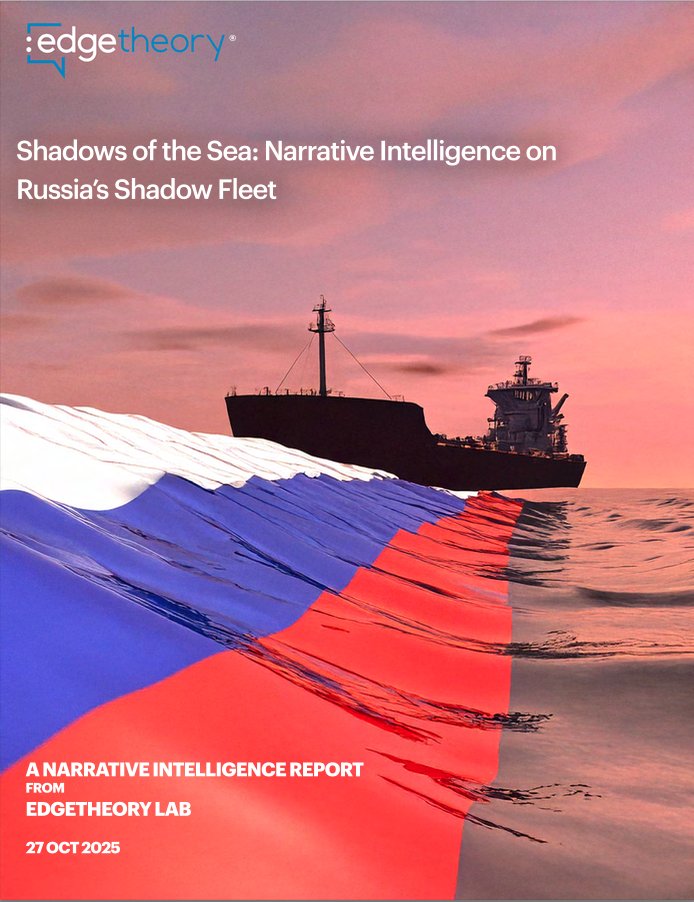 Shadows of the Sea: Narrative Intelligence on
Russia’s Shadow Fleet.  edgetheory.com/resources/narr… #NarrativeIntelligence #CognitiveWarfare