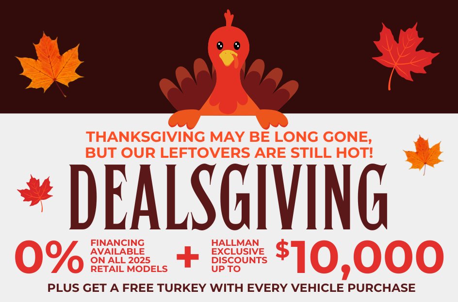 Thanksgiving might be over… but the leftovers are still HOT at Hallman GM until October 31st!

🍗 0% financing on all 2025 models
💥 Big discounts + a FREE turkey with every purchase

Hurry — these Dealsgiving leftovers won’t last! Learn more here: zurl.co/Dl10s