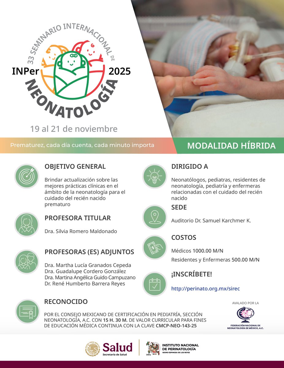 INPer_mx's tweet photo. 33 SEMINARIO INTERNACIONAL DE NEONATOLOGÍA  #Prematurez, cada día cuenta, cada minuto importa  Del 19 al 21 de noviembre, 2025  

AVALADO POR @NeonatologiaMex
RECONOCIDO @CMCPNEONATO 

¡INSCRÍBETE! https://t.co/V45DRlYdp6 

SEDE Auditorio Dr. Samuel Karchmer K. del @INPer_mx https://t.co/sTBLGfYC9J