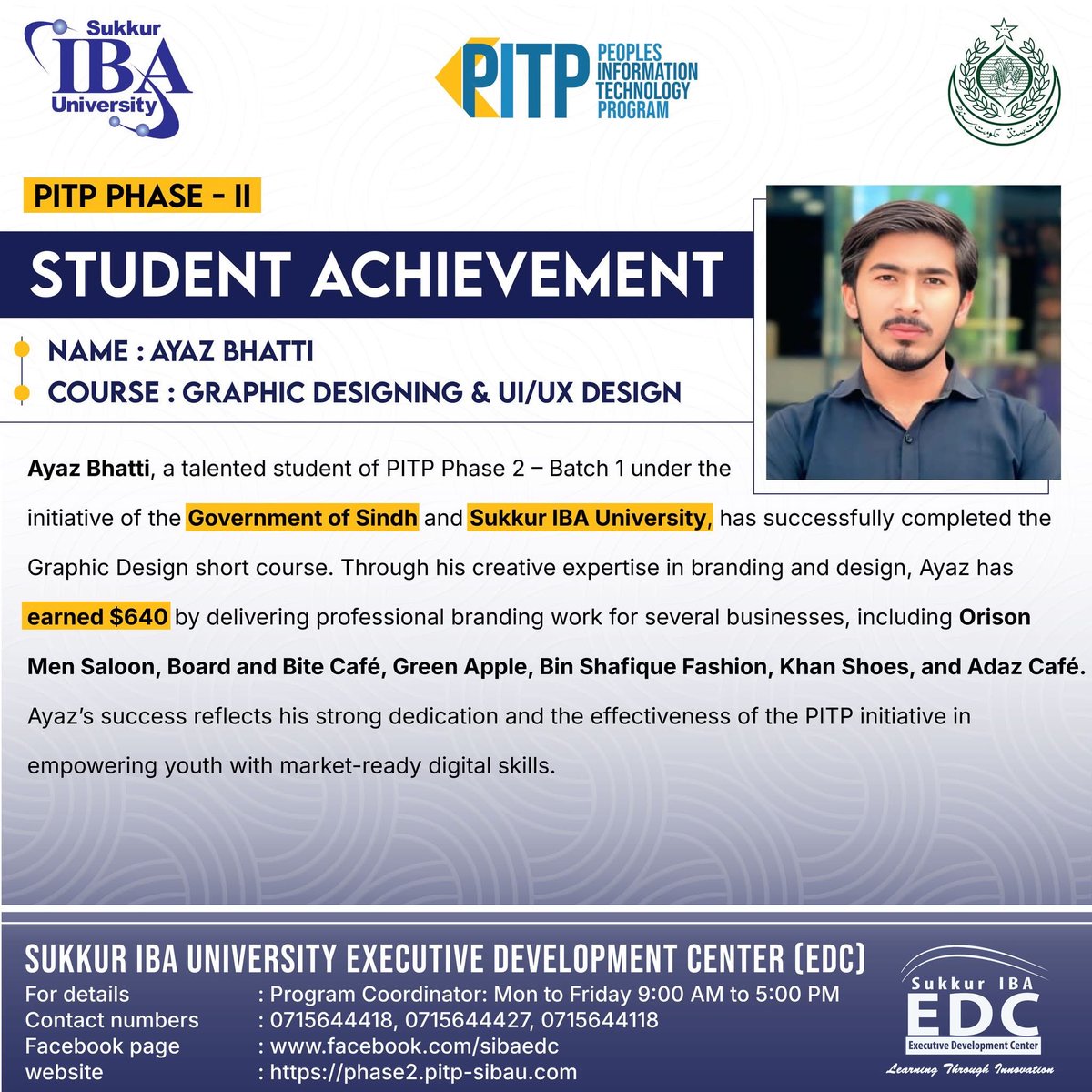 AyazBuriroPPP's tweet image. Success Story 🌟
Ayaz Bhatti, a talented student of PITP Phase 2 Batch 1, under the Government of Sindh &amp;amp; Sukkur IBA University, has completed the Graphic Design short course.
Through his creative skills, Ayaz earned $640 by providing branding services to multiple businesses a…