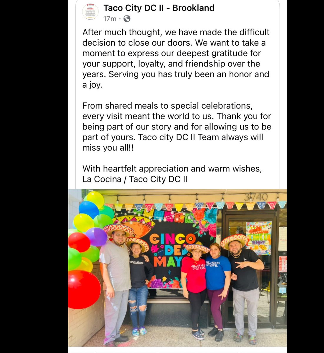 Taco City II/ La Cocina in Brookland is closing. Too bad, their food was solid. But they never seemed packed, especially at lunch. Tough spot with 3 Tex-Mex restaurants within blocks of each other and rent that was doubled from the previous tenant (Pho 12).