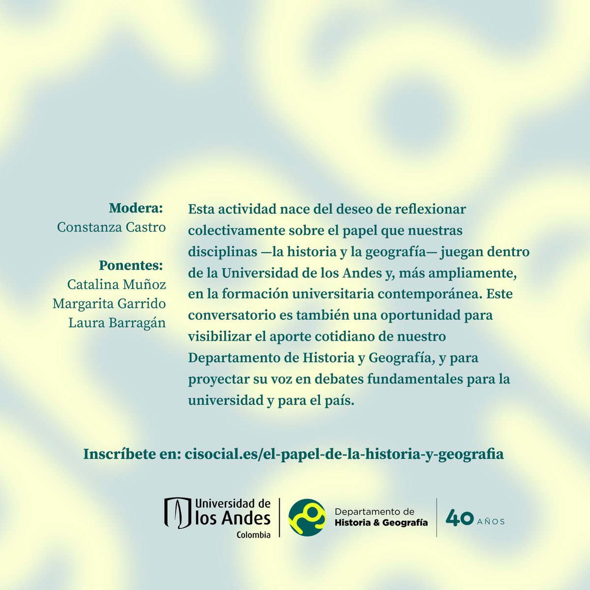 facisouniandes's tweet photo. ¿Qué lugar ocupan la Historia y la Geografía en la universidad de hoy? 🌎🕰️

Te invitamos a reflexionar sobre el papel que estas disciplinas juegan en la formación universitaria contemporánea y en los debates fundamentales para el país.

🗓️ Jueves 6 de noviembre de 2025
🕘 5:00 p.m.
📍 Centro del Japón, Universidad de los Andes

🎙️ Modera: Constanza Castro
💬 Participan: Catalina Muñoz, Margarita Garrido y Laura Barragán

Inscríbete aquí 👉 https://t.co/fNP3Tsa12F