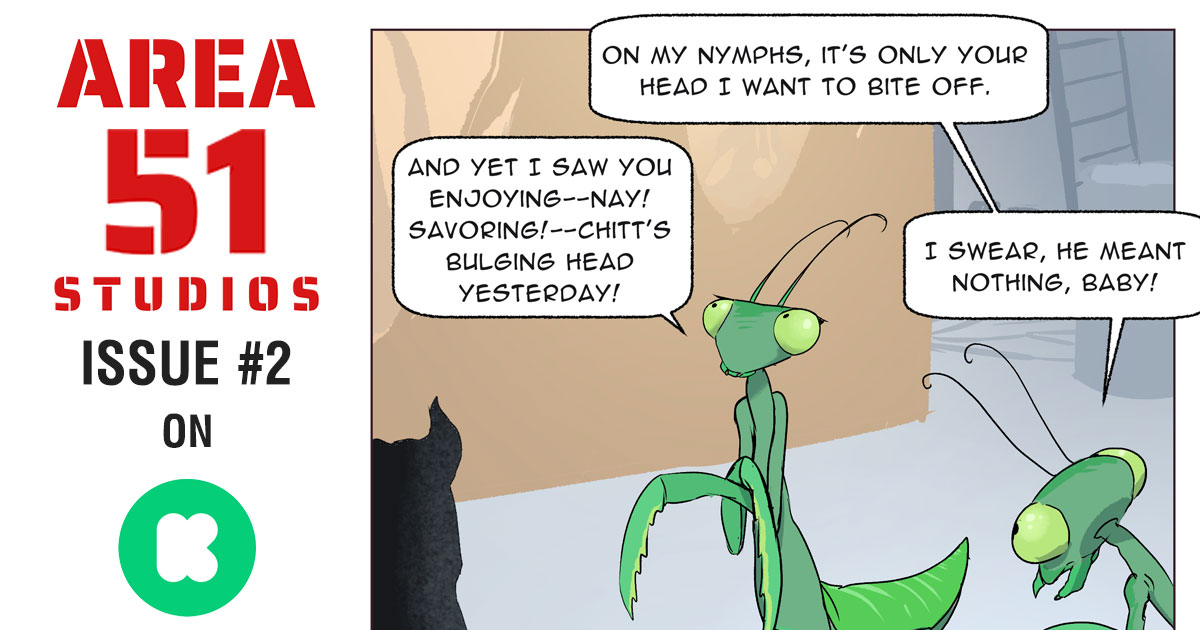 Shot exclusively at Area 51 Studios, All My Nymphs is the #1 show on the Mantis homeworld. Over 90% there! Help us over the top by backing or boosting, please and Thank You! Area51comic.com/ks