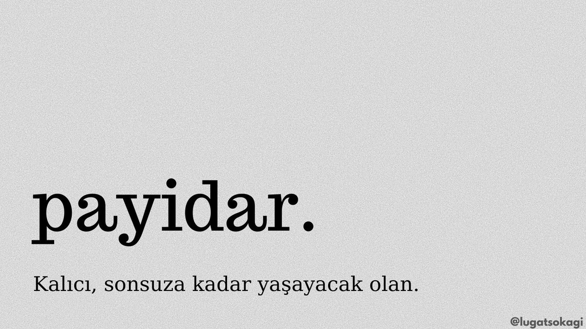günün kelimesi: payidar. 🇹🇷