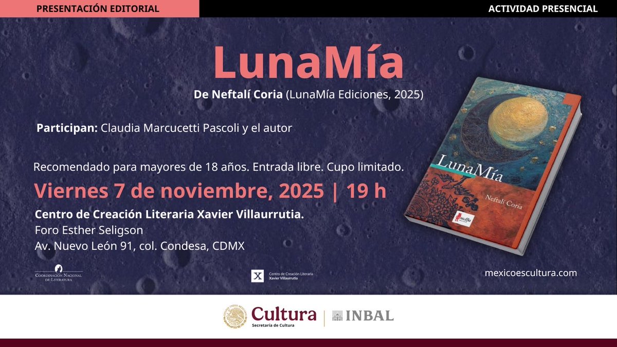 Presentación editorial de LunaMía, de Neftalí Coria.
Con un lenguaje preciso y musical, el libro nos invita a recorrer un universo poético donde la experiencia y la voz del autor dialogan a lo largo del tiempo.

📅 Viernes 7 de noviembre, 19 h
📍 <a href="/CCLXV/">Centro de Creación Literaria Xavier Villaurrutia</a> 
🎟️ Entrada libre