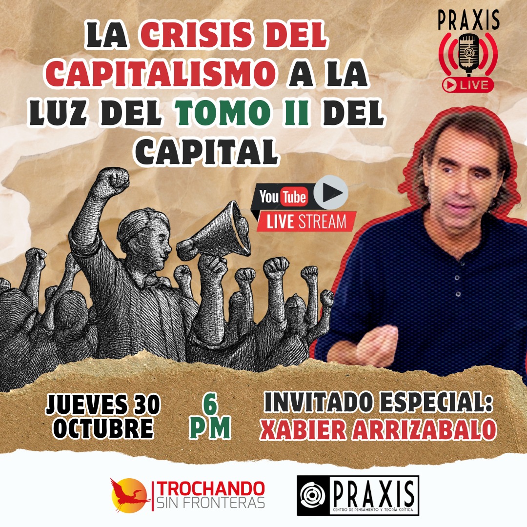 ⚠️PRAXIS LIVE⚠️

En medio de un mundo sacudido por la desigualdad y la agudización de la crisis, volvemos a Marx para ubicar los retos y oportunidades para la organización proletaria.

📅 30 de octubre

🕕 6 PM (Hora Col.)

📺 Transmisión en vivo en aquí:
acortar.link/QrrEuO