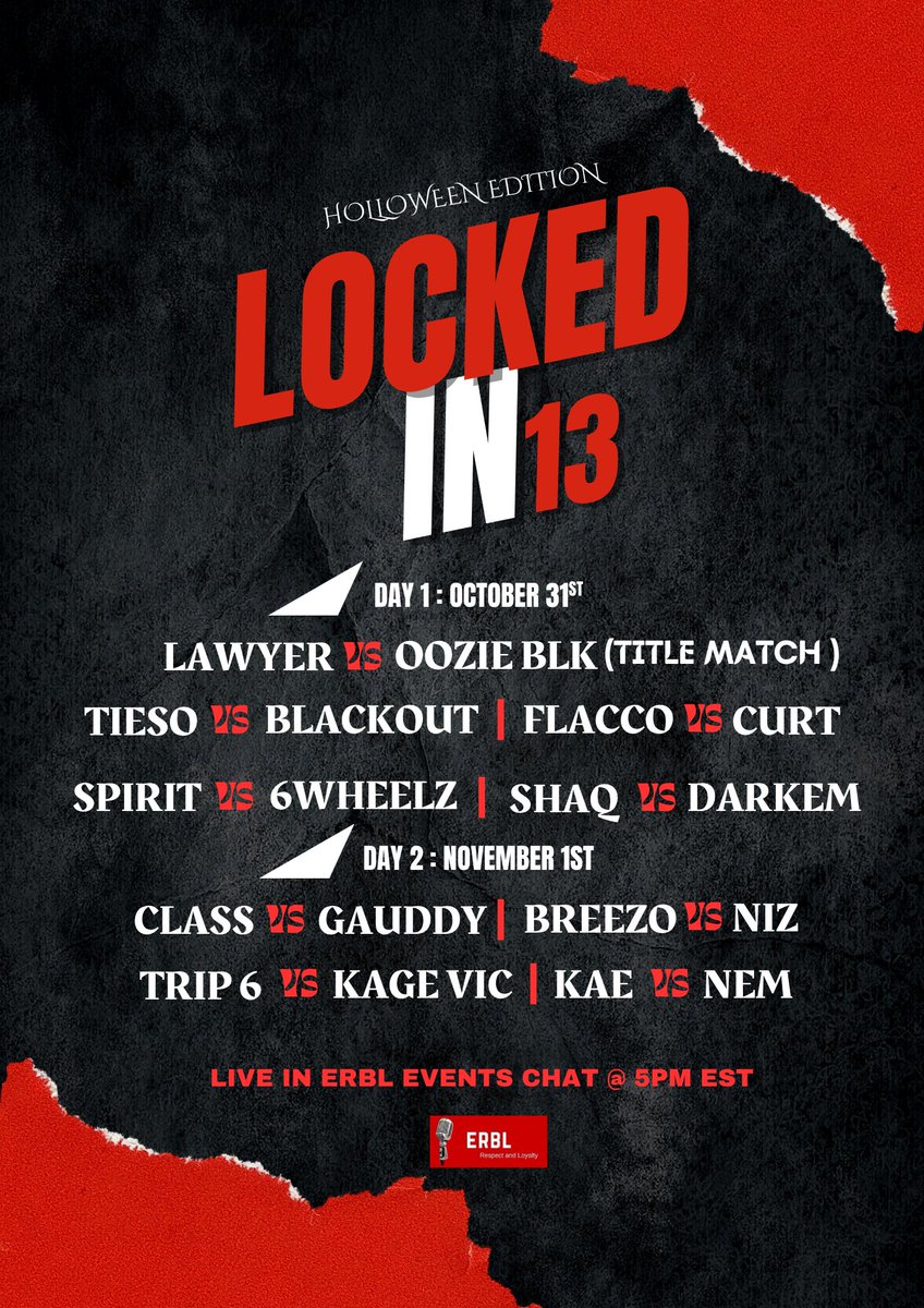 We back outside with another big card :

                🔏 LOCKED IN 13 🔏 
          🎃 HALLOWEEN  EDITION 🎃

Friday , Oct 31st  &amp; Saturday , Nov 1st ‼️ 

A 2 day  event going down this weekend ‼️
Tune in and check out some fire bars ‼️
DM <a href="/ERBL_HOF/">Class♠️</a> if you wanna spectate‼️