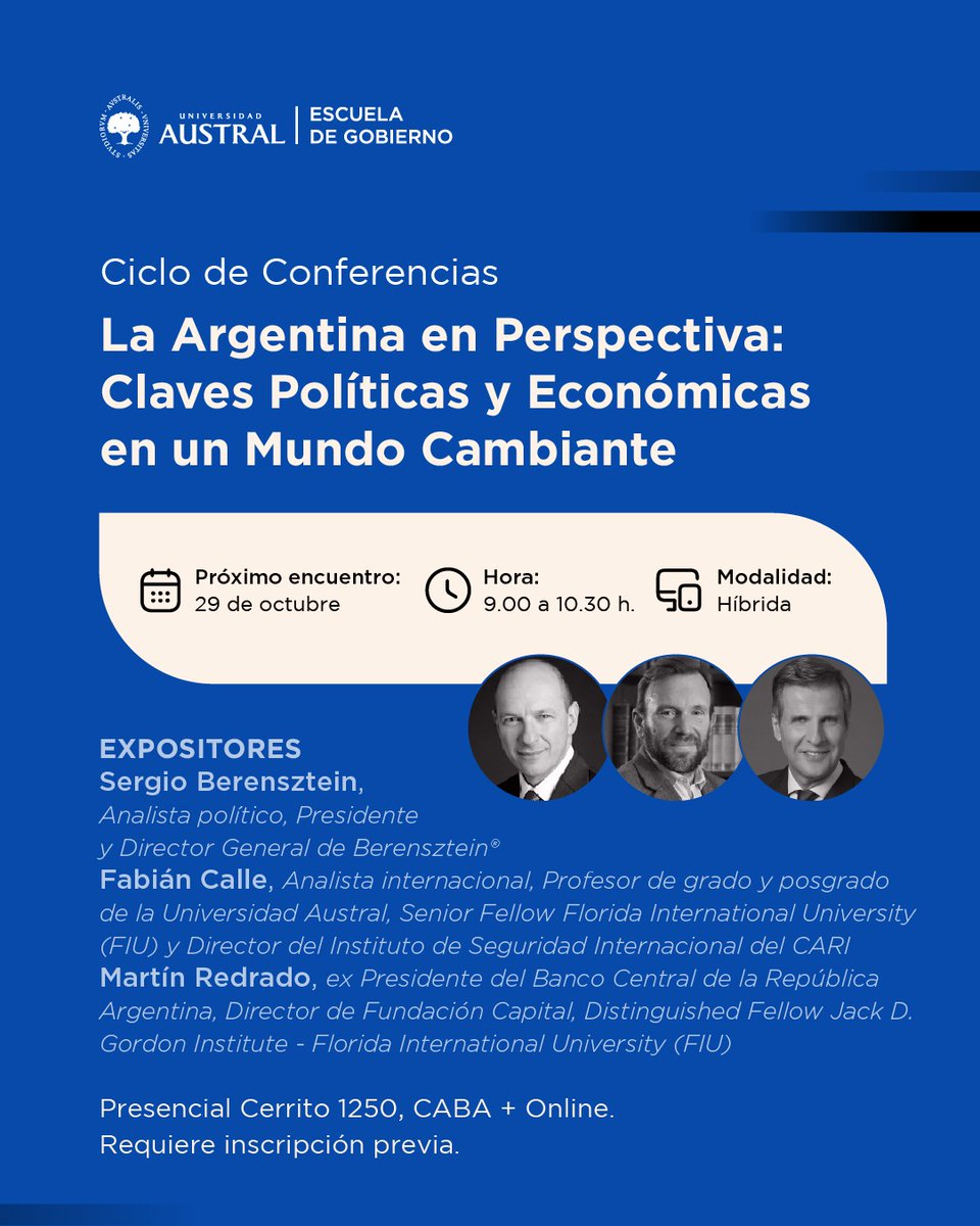La <a href="/EGobiernoUA/">Escuela de Gobierno Universidad Austral</a> presenta:
"La Argentina en Perspectiva: Claves Políticas y Económicas en un Mundo Cambiante".

Este miércoles 29 de octubre de 9:00 a 10.30 hs. con <a href="/SBerensztein/">Sergio Berensztein</a>, <a href="/fabian_calle/">Fabian Calle</a> y <a href="/martinredrado/">Martín Redrado</a>.
Inscripciones en bit.ly/4jp3V61