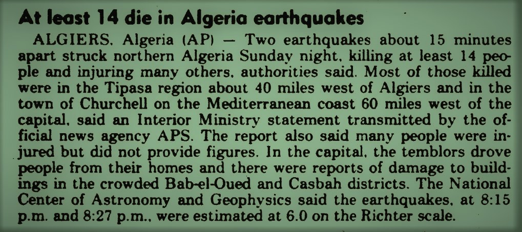 29 October 1989 19:09-19:22 UT
Mw6.0-5.6 #earthquake doublet hit the region of Cherchell-Tipaza, in northern Algeria, causing landslides and killing 35 people. Felt as far as the Balearic Islands, Spain.
earthquake.usgs.gov/earthquakes/ev…
doi.org/10.1111/j.1365…
nyshistoricnewspapers.org