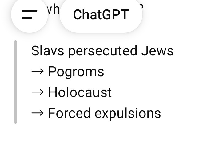 Anti-Slavic ChatGPT blames Slavs for the Holocaust. Nazi Germany was the only one responsible for the Holocaust. Slavs were victims themselves of Nazi genocide.