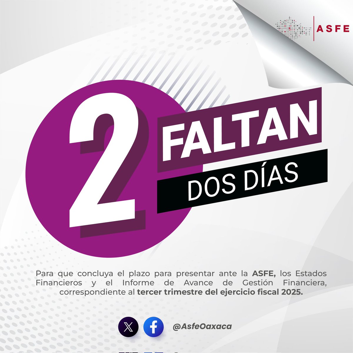 📢 #ComunicadoImportante
#AutoridadesMunicipales

La #ASFEOaxaca les recuerda que faltan #DosDías para que concluya el plazo de entrega de los Estados Financieros y del Informe de Avance de Gestión Financiera, correspondientes al 3er Trimestre del Ejercicio Fiscal 2025.