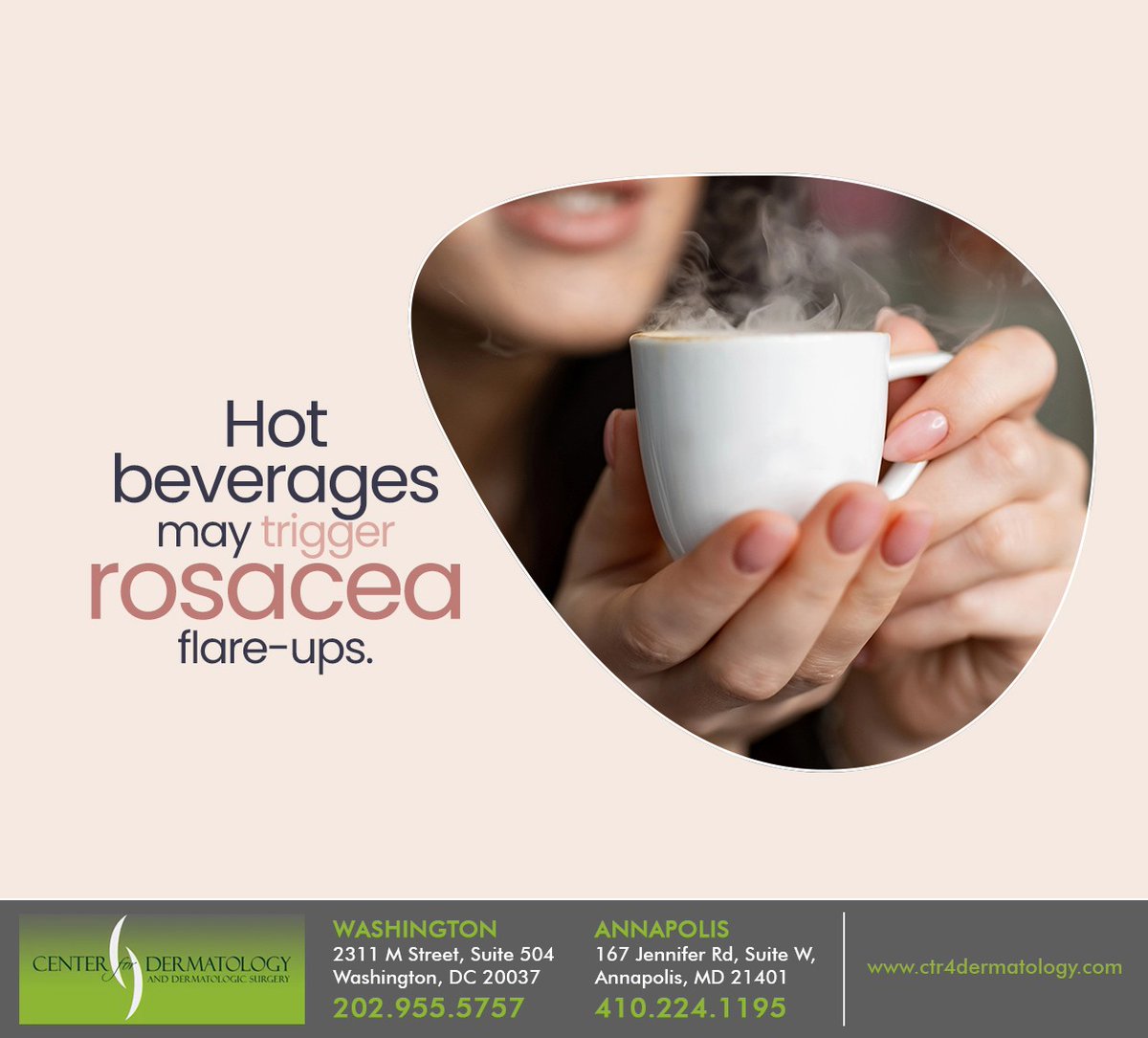 As the weather gets cooler, many of us reach for hot tea, coffee, or cocoa. However, if you have rosacea, this may not be a good idea. Visit ctr4dermatology.com to learn more about managing rosacea flare-ups. #rosacea #washington #DC #centerfordermatology