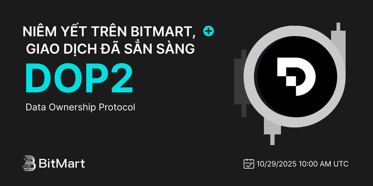 BitMart_VN's tweet photo. 🎉BitMart Thông Báo Niêm Yết Data Ownership Protocol (DOP2)
@dop_org 

💰Cặp giao dịch: $DOP2/USDT
💎Nạp: Đã mở
💎Giao dịch: 17:00, 29/10/2025 (giờ VN)

🔗Chi tiết: https://t.co/KzjB0Ngxvg

#BitMart #DOP2 #Crypto

👉Đăng ký BitMart nhận bonus chào mừng lên đến 14,000 USDT: https://t.co/dAQw0MGrY0