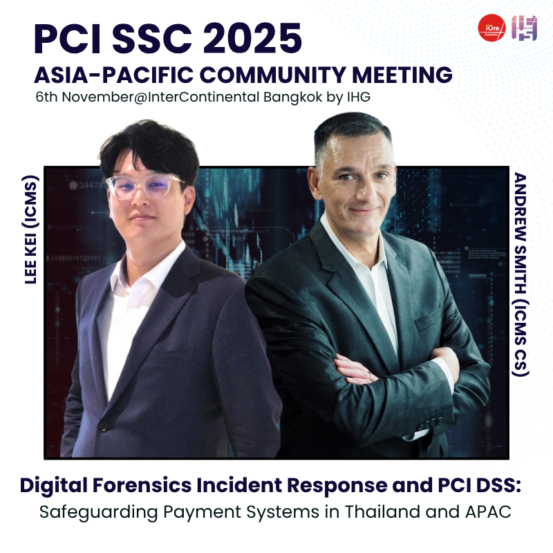 iCMS_JP's tweet image. 📢ICMS Session📢
Protecting APAC Payment Systems Learn Digital Forensics methods for incident response, risk mitigation, and data preservation, presented by ICMS Global Business Development Officer, Lee, and ICMS Cyber Solution Thailand CTO, Andrew.  
#PCIAPCM25 #icms