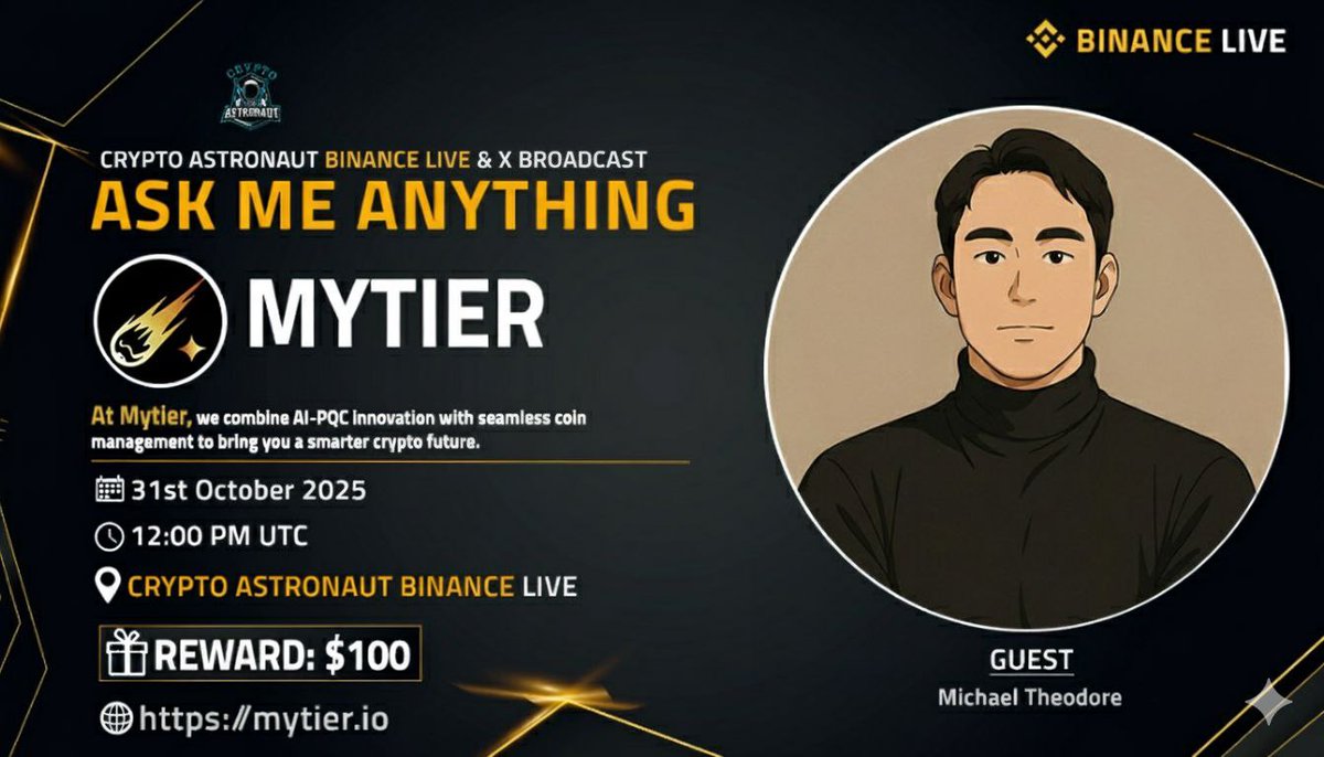 CryptoAs_TW's tweet photo. Crypto Astronaut AMA Series – LIVE on Binance! 🔥

📢 Join us for an exclusive AMA with @Mytier_official future of utility-driven crypto!

🎙️ Guest: Michael Theodore

🎙️ Host: Crypto Astronaut 
📅 Date: 31st October 2025
🕓 Time: 12:00 PM UTC
🎁 Reward Pool: $100 USDT

💡 Learn how MYTIER is innovating with new features, trends, and security improvements.

🔗 Join the AMA:
https://t.co/d3n0O9DUTT

🌐 More about MYTIER:
https://t.co/gCvUlGH7FQ

#CryptoAstronaut #MYTIER #BinanceLive #AMA #Web3 #CryptoCommunity