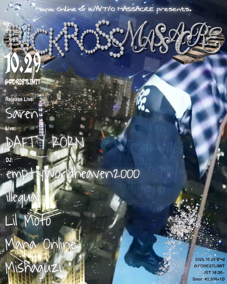 FORESTLIMIT's tweet photo. NOVO!
@NOVO_vintage
·
10月26日
10/29(wed)
【R/I/C/K/R/O/S/S MASSACRE】
#FORESTLIMIT
JST 18:30〜
door:¥2300+1drink
KICK STREAMING
https://t.co/8yuAC1IXSR
Suggested fee:¥1500〜
LIVE
DAFTY RORN
Saren
DJ
emptyworldheaven2000
illequal
Lil Mofo
Mana Online
Mishaguzi
Presented by Mana Online & K/A/T/O MASSACRE