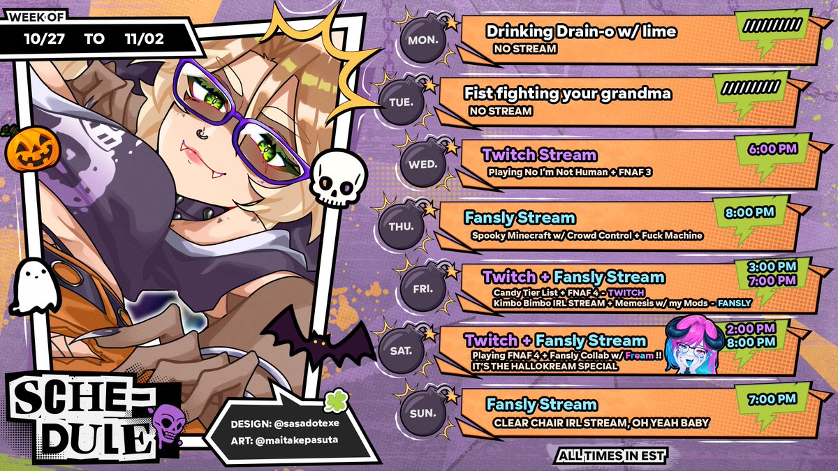 ☘️Schedule for this week ☘️

HAPPY HALLOWEEN!!!!!!! Playing No I'm Not Human + FNAF 3, and GETTING SPOOPY in minecraft, candy tier list w/ fnaf 4 and KIMBO BIMBO IRL STREAM!!! Then, FNAF 4 and a F@N$LY COLLAB W/ FREAM!!! Then Clear chair special.... >:)