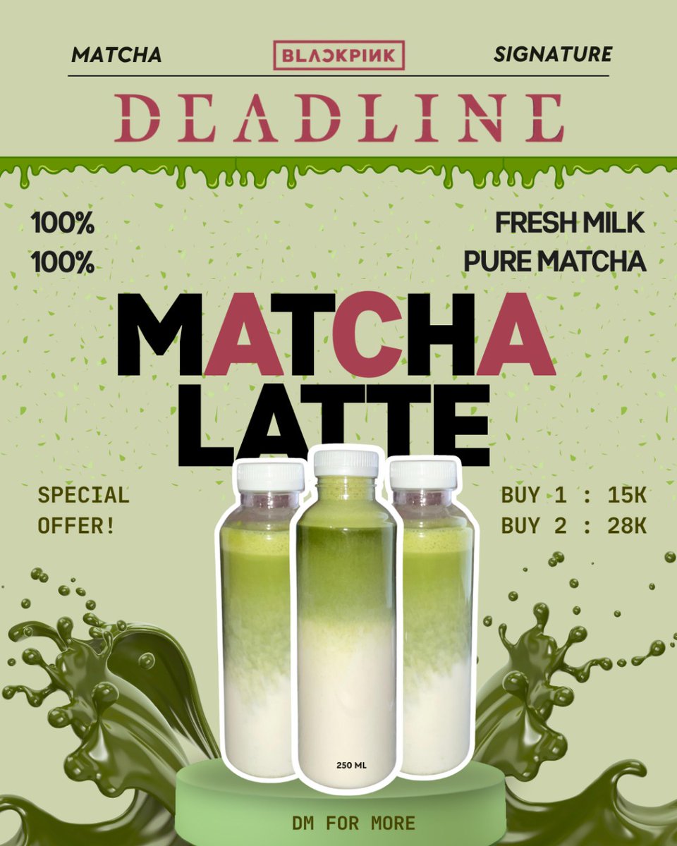 🩷MATCHA LATTE DEADLINE in Jakarta 🖤

📅 Sunday, 2 November 2025
📍GBK Stadium, Jakarta

💞 Open PO for MATCHA LATTE 🍵
💞 100% Premium Matcha
💞 100% Fresh Milk
Free freebies, limited stock !!
See u there, blinks! 🖤🩷
#DEADLINE_IN_JAKARTA #BLACKPINK_DEADLINE_IN_JAKARTA
