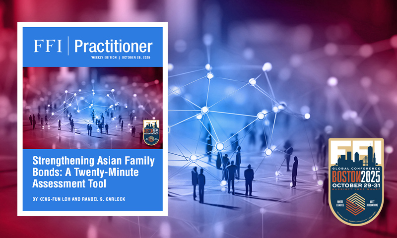 FFI Practitioner - Wednesday Edition: Strengthening Asian Family Bonds: A Twenty-Minute Assessment Tool - digital.ffi.org/editions/stren…
