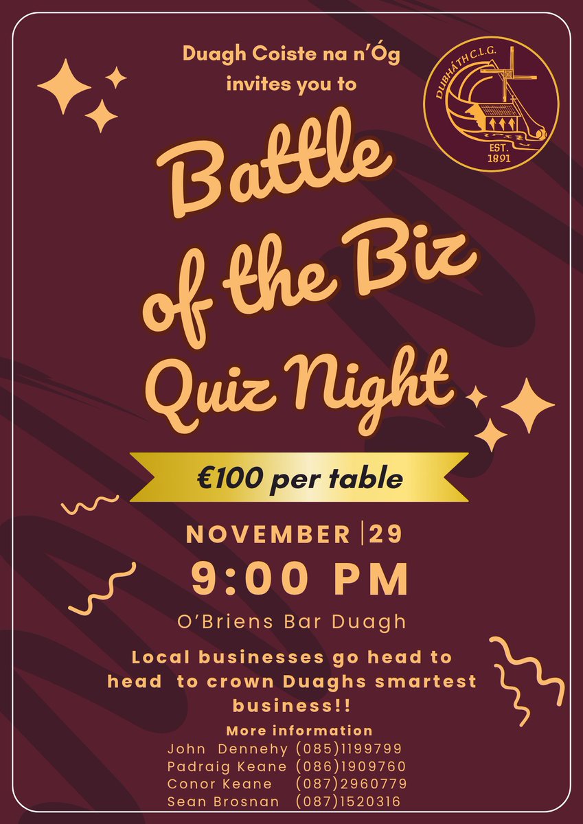 💼🧠 Battle of the Biz – Quiz Night!
Who’s the smartest business in Duagh? 🤔
Join us in O’Brien’s Bar, Sat Nov 29th @ 9PM for a night of craic, questions &amp; competition! 🎉

💰 €100 per table of 4
All funds support our underage boys &amp; girls teams 

#BattleOfTheBiz #CoisteNaNOg