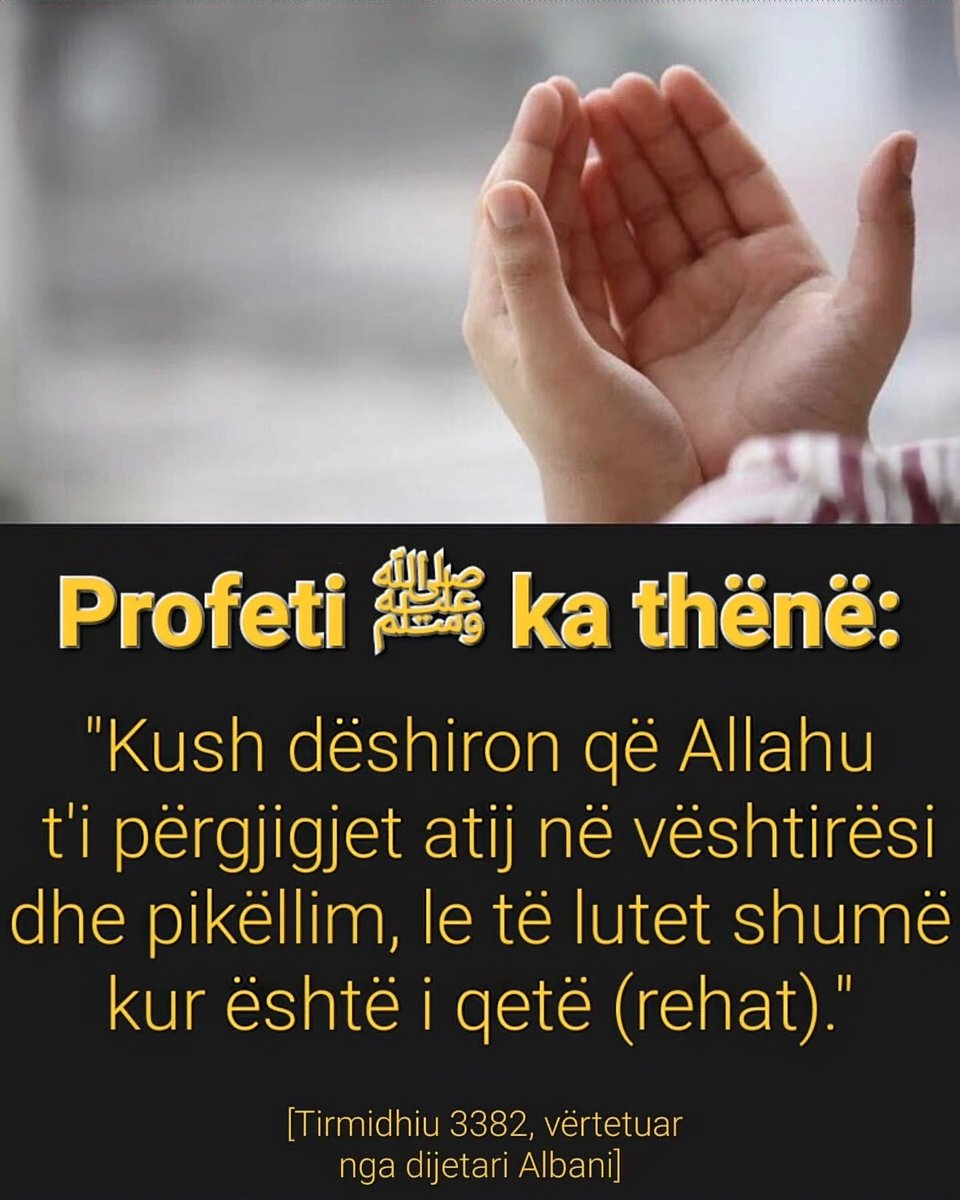 SuadShabani4's tweet image. Vazhdo me lutje ndaj Allahu ﷻ, lutja është adhurim, është mburojë, është ngritje në shkallët e devotshmërisë, është shpresë për zemrën, është shprehje e teuhidit (vërtetësi e njëshmërisë) tënd ndaj Allahut.

#praytoAllah
#hadithoftheday 
#hope