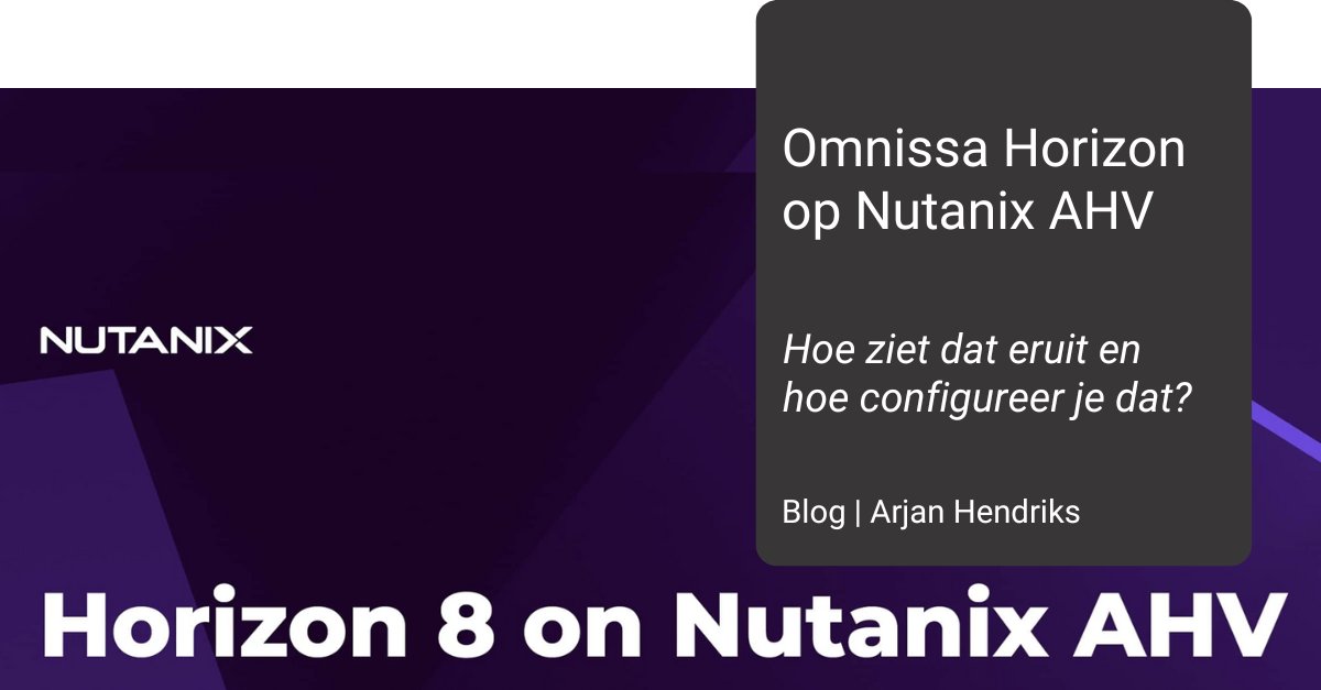 Omnissa Horizon draait nu ook op Nutanix AHV als hypervisor. Hoe ziet dat eruit en hoe configureer je dat? Je leest het in het nieuwste blog van Arjan Hendriks: loom.ly/Hvp7FrQ #euc #vdi #hypervisor