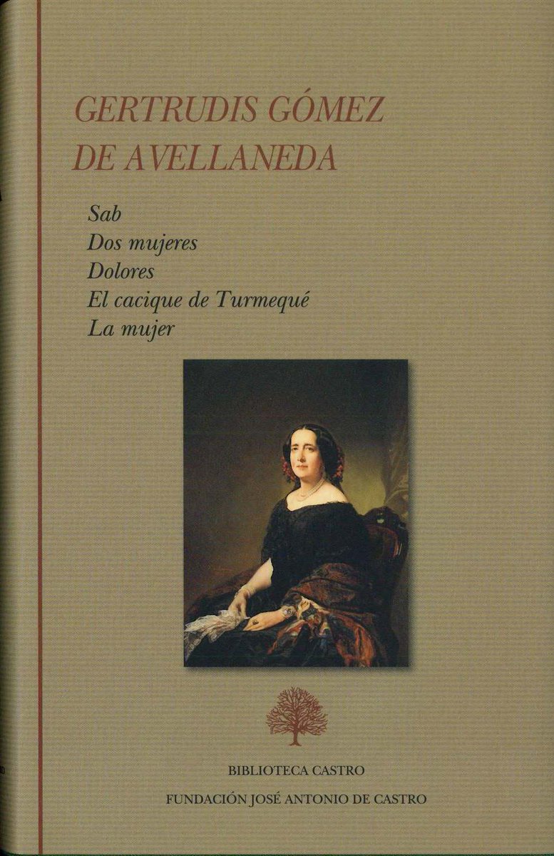 Leamos a Gertrudis Gómez de Avellaneda, autora de "Sab" (la primera novela antiesclavista) y de otras narraciones y ensayos donde defiende los derechos de las mujeres. fundcastro.org/product/sab-ge…