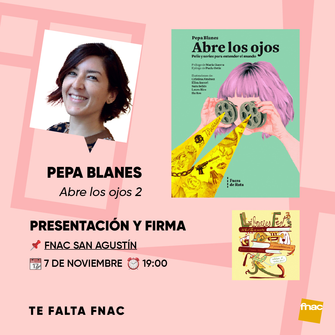 Valencia está de fiesta literaria con el Llibreries Fest y una de sus citas principales es con <a href="/pepablanes/">pepa blanes</a> en Fnac San Agustín.

Este viernes presenta 'Abre los ojos 2. ¿Quién dijo que segundas partes nunca fueron buenas?' (<a href="/FueraDeRutaEd/">Fuera De Ruta</a>), un ensayo en el que utiliza el cine y