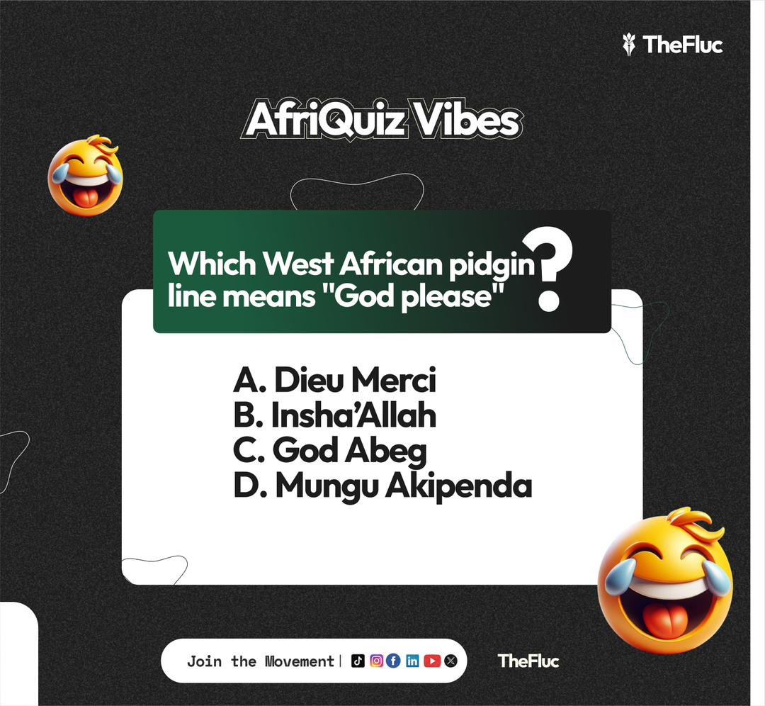 _TheFluc's tweet photo. Test your knowledge! Which one of these means “God please” in West African Pidgin?

Drop your answer in the comments! 👇🏾

#AfriQuizVibes #TheFluc #PidginChallenge #AfricanVibes #NaijaPidgin #WestAfricaCulture #FunQuiz #GodAbeg #Afghanistan https://t.co/GBU10nh9Vw