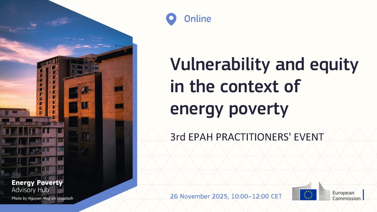 🌍 3rd EPAH Practitioners’ Event: Vulnerability and Equity in the Context of Energy Poverty. How can we better understand and address vulnerability and equity when tackling energy poverty? Join us!

📍26 NOV 2025, Online 👉 energy-poverty.ec.europa.eu/newsroom/event…