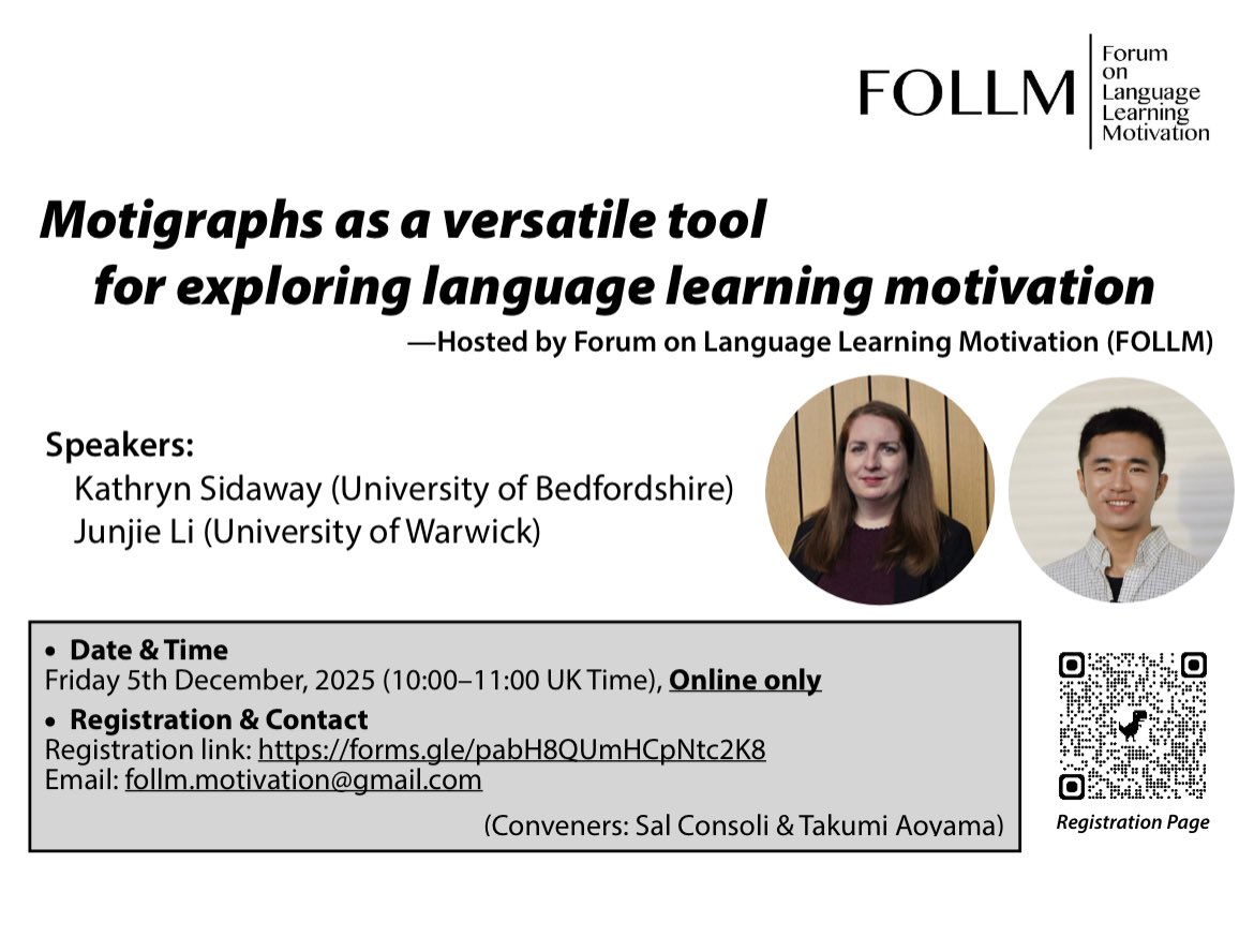 The next FOLLM talk:

🗓️ 5 Dec 2025, 10–11 UK | Online
🎙️ Sidaway (U. Bedfordshire) &amp; Li (U. Warwick)

Motigraphs as a versatile tool for exploring language learning motivation

🔗 Register: forms.gle/pabH8QUmHCpNtc…
#FOLLM #L2Motivation #AppliedLinguistics #SLA