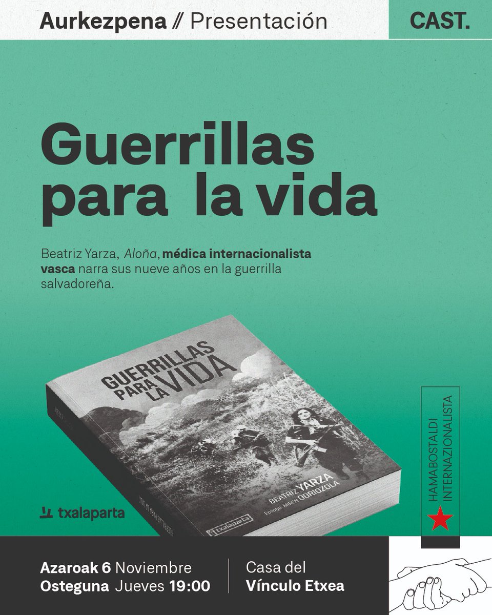🎤 Presentación libro - Liburu aurkezpena:

➡️ Guerrilas para la vida

📆 Azaroak 6 Noviembre

#HamabostaldiInternazionalista

#QuincenaInternacionalista.
