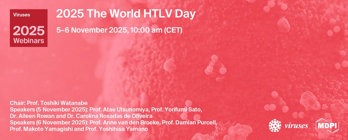 VirusesMDPI's tweet image. 🎤 Viruses Webinar | 2025 The World HTLV Day is NOW LIVE!

Join us online to explore the latest breakthroughs in HTLV research. A day of global collaboration starts now.

👉 Participate here: tinyurl.com/2769zprk
#WorldHTLVDay #HTLV2025 #Retrovirus