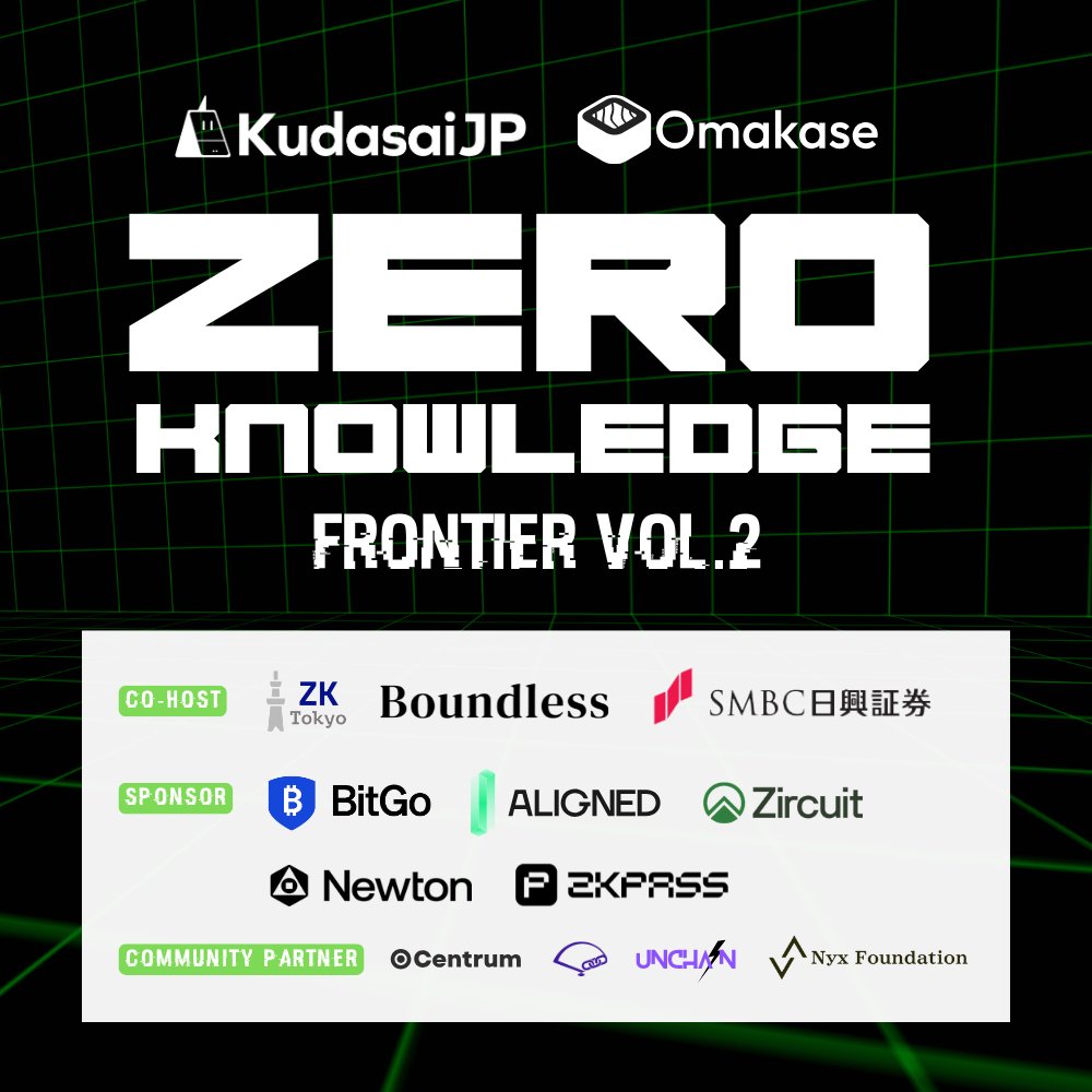 ／
   Zero Knowledge Frontier vol.2
　with <a href="/zk_tokyo/">ZK Tokyo</a> <a href="/boundless_xyz/">Boundless</a> <a href="/smbcnikko_jp/">ＳＭＢＣ日興証券株式会社</a> 
＼

パワーアップしたゼロ知識証明に関するイベント第2弾です👏
今回はエキスパート編とスタンダート編の2部制(両方参加可◎)

🗓️11/29(Sun)
⏰expert: 13:00-
　standard: 16:00 - 
🎟️ luma.com/ZKFrontier2