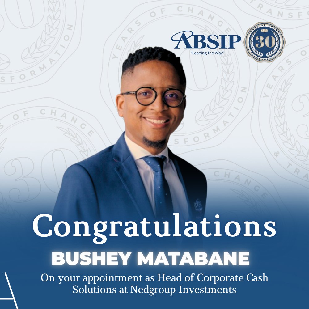 #ABSIPCongratulates Bushey Matabane on his achievement.