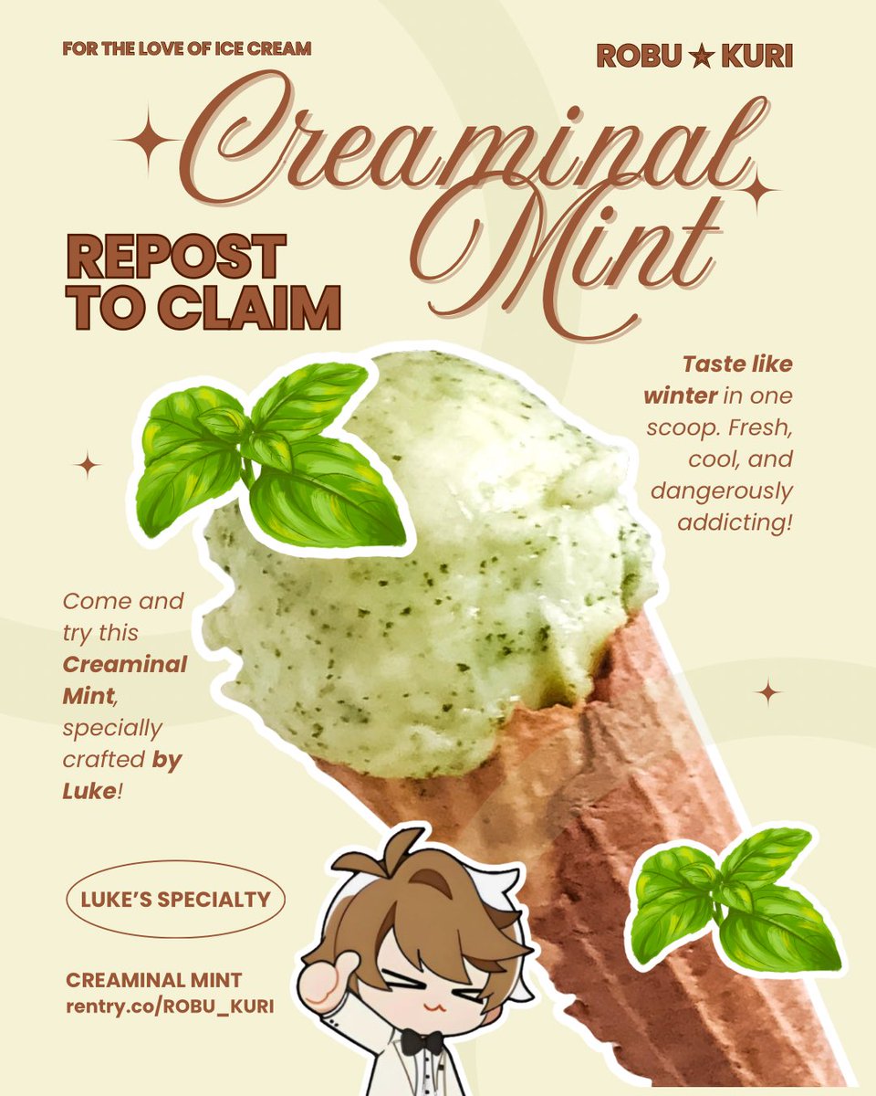 ROBU_KURI's tweet image. ㅤㅤㅤ

【  REPOST TO CLAIM  】

DAY 1 OF ROBU ✭ KURI
CREW SPECIALTIES ⸜(｡˃ ᵕ ˂ )⸝♡

CREAMINAL MINT 
by @RAVENLEGANT!  🍦
The perfect combo of cool, sweet, and mint ice cream tastes like a spark of clarity, wrapped in creamy comfort.

【  XOXO, 
ROBU ✭ KURI  】

ㅤㅤㅤ