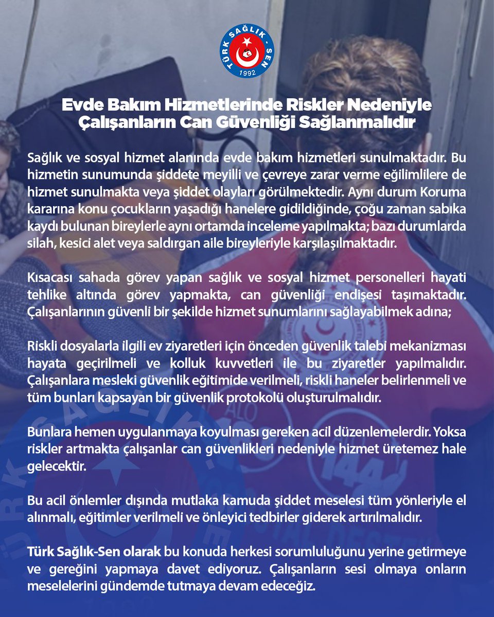 Öncelik Çalışanın Güvenliği Olmalıdır.  
Evde bakım hizmetlerinin bu kapsamda değerlendirilme ve gerekli tedbirleri alma zorunluluğu bulunmaktadır.

Genel Başkanımız Sayın <a href="/OnderKahveci/">Önder Kahveci</a>'nin konu ile ilgili açıklaması