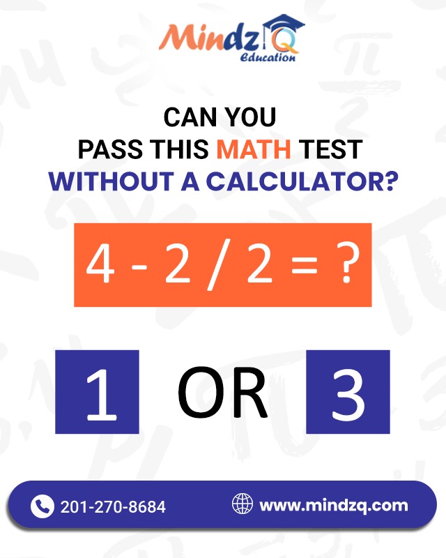 MindzQEducation's tweet image. Put your order of operations to the test!
Solve this: 4 - 2 / 2 =?
Can you get it right without a calculator? 

Join MindzIQ Education for more quiz-style learning and fun math sessions!
Visit: mindzq.com/tutor-for-maths
#MathsTutor #MindzQEducation