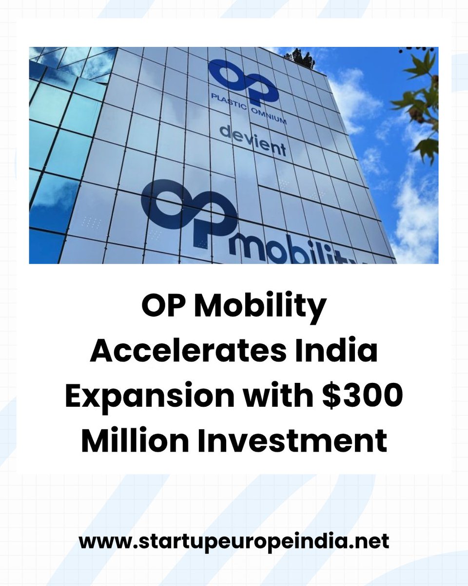 OP Mobility Accelerates India Expansion with $300 Million Investment.
app.startupeuropeindia.net/feed/op-mobili…

#india <a href="/OPmobility/">OPmobility</a> <a href="/narendramodi/">Narendra Modi</a> <a href="/Mahindra_Auto/">Mahindra Automotive</a> <a href="/Maruti_Corp/">Maruti Suzuki</a> <a href="/HMGnewsroom/">Hyundai Motor Group</a> <a href="/KiaInd/">Kia India</a>