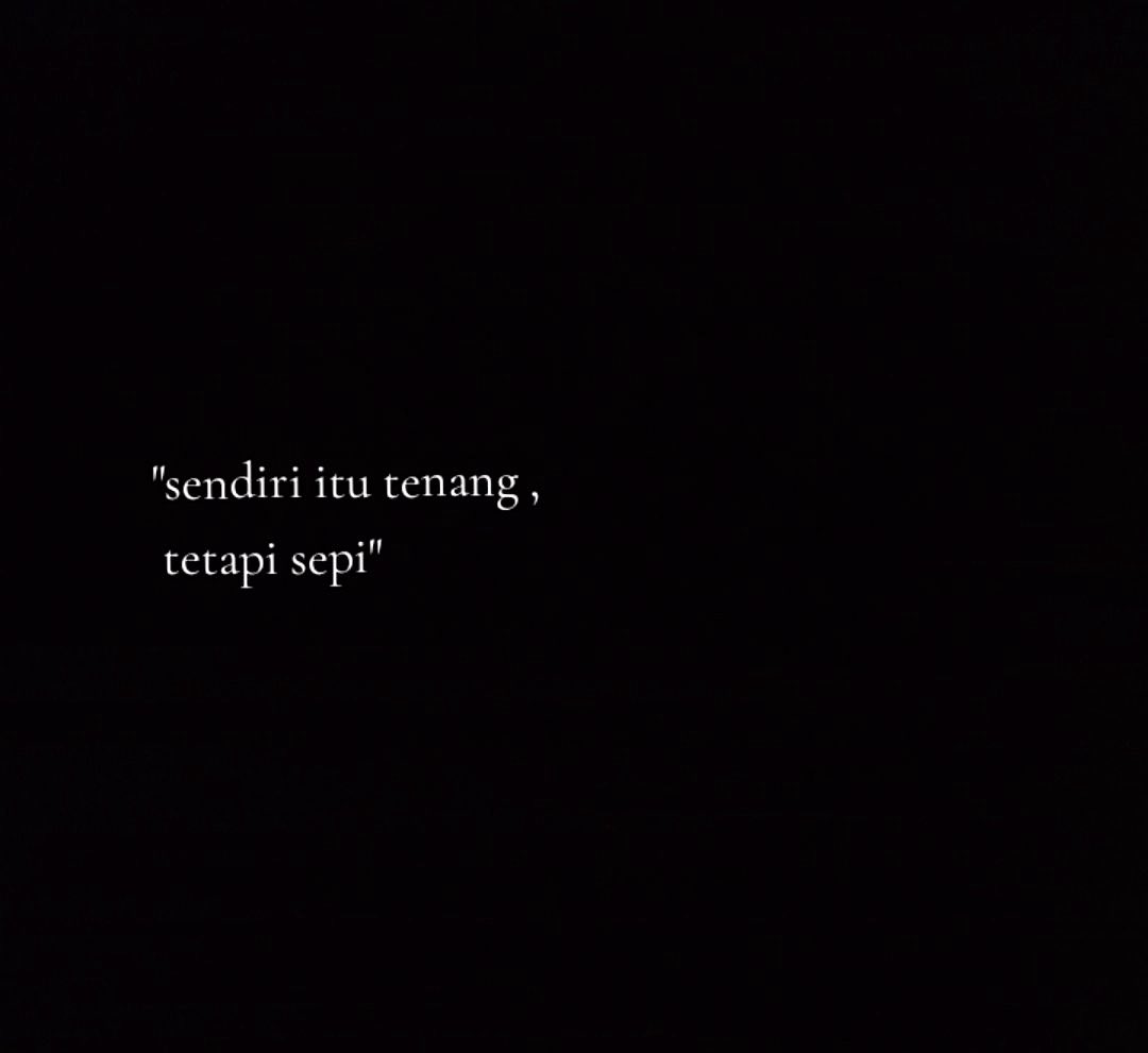 himpunankataa's tweet image. Tenang tapi sepi.