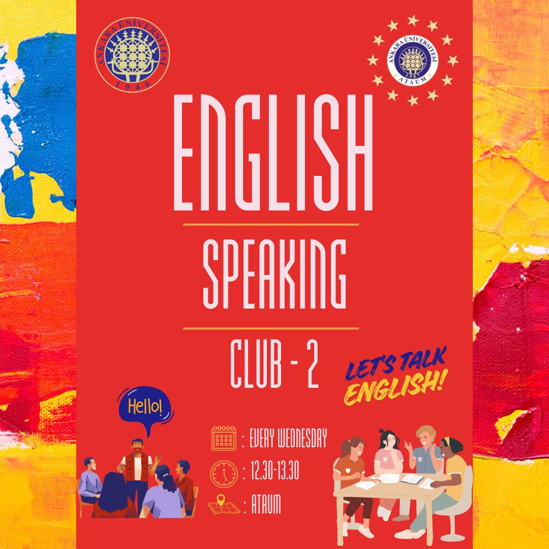 🗣️ ENGLISH SPEAKING CLUB- 2 IS OPEN!
You asked, we delivered! 🎉 We've launched a SECOND Speaking Club for those who want more weekly practice. Don't miss this opportunity to improve your fluency!
Join Club #2 Every Wednesday!

🕧Time: 12:30 – 13:30
📍Location: ATAUM