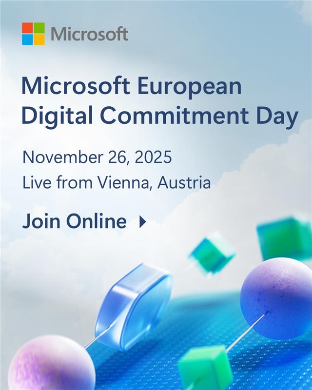 Join Microsoft European Digital Commitment Day live from Vienna on November 26, 08:30-16:30 CET.

Learn about Microsoft’s commitments for Europe’s digital sovereignty &amp; independence across cloud, AI, cybersecurity, and privacy.

👉 msft.it/6018tHhiq