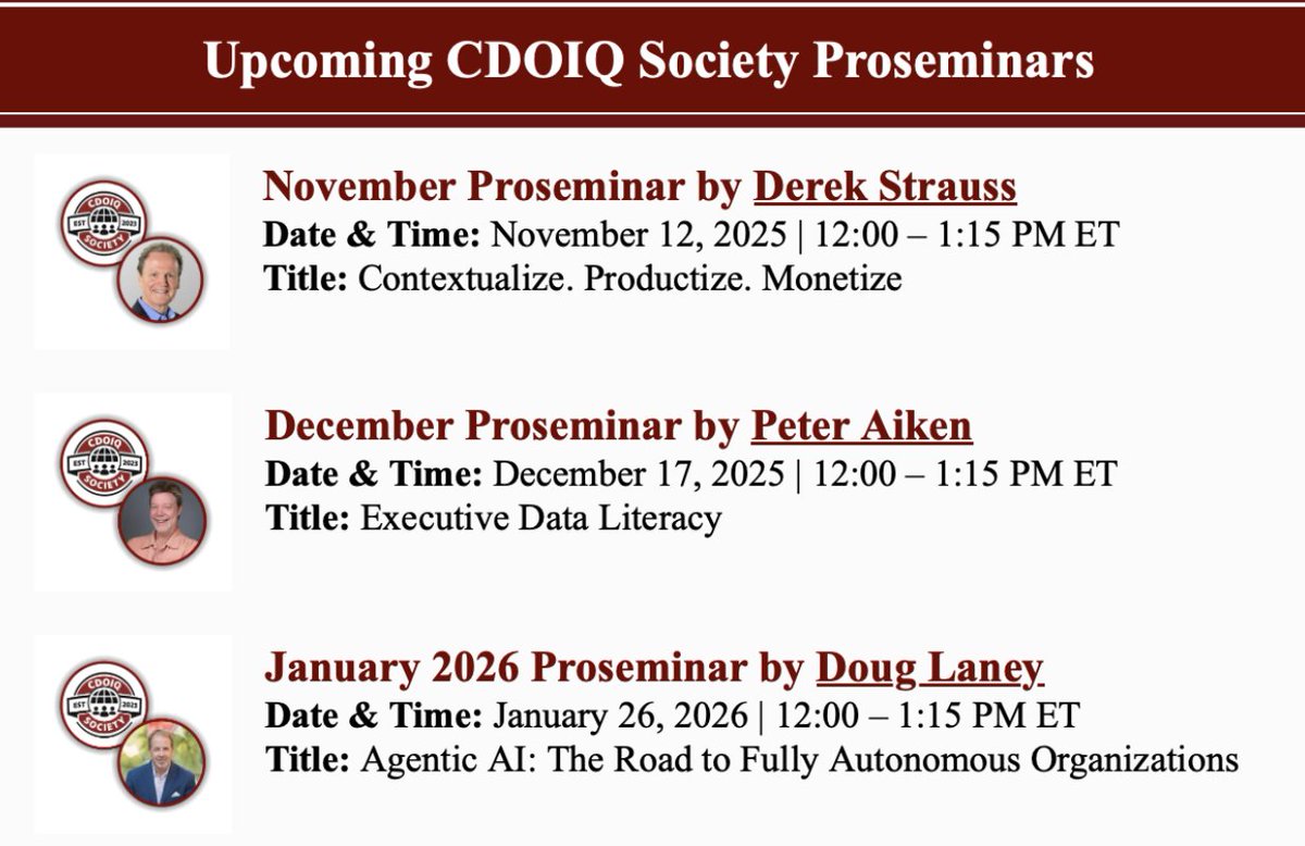 CDOIQ_Program's tweet image. Upcoming #CDOIQ Society Proseminars:
🔹 Nov 12 — Derek Strauss: Contextualize. Productize. Monetize.
🔹 Dec 17 — Peter Aiken: Executive Data Literacy
🔹 Jan 26 — Doug Laney: Agentic AI

Open to Society members.
🔗 Become a Member champ.ly/r42CHm-h